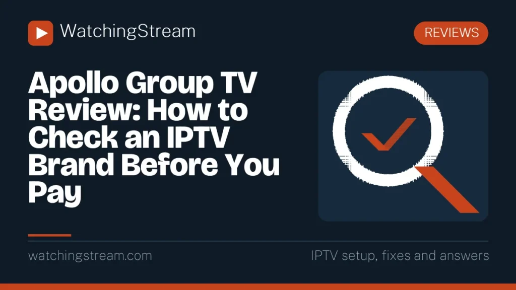 Apollo Group TV Review: How to Check an IPTV Brand Before You Pay