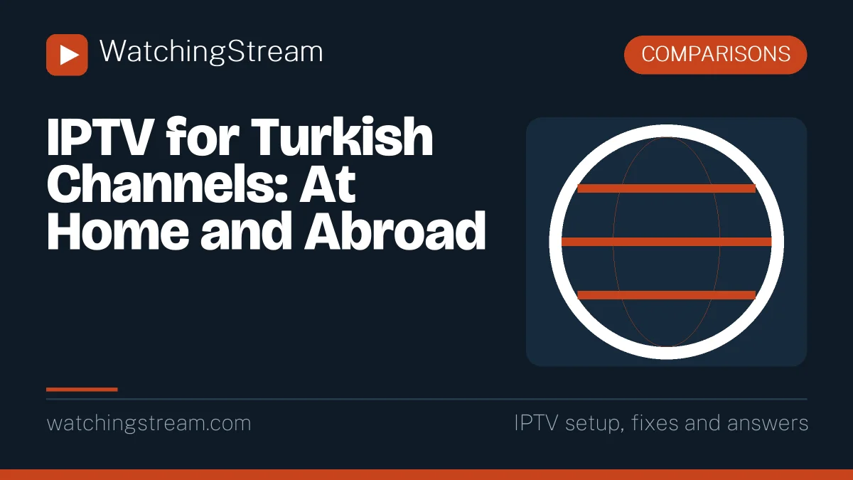IPTV for Turkish Channels: At Home and Abroad