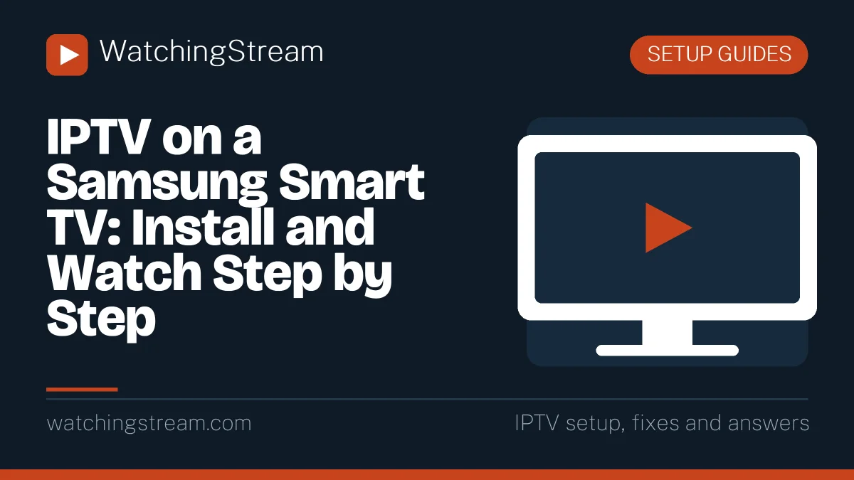 IPTV on a Samsung Smart TV: Install and Watch Step by Step